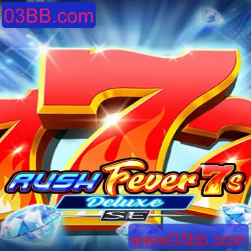 Descubra o Mundo Emocionante de RushFever7sDeluxeSE